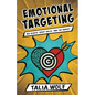 Emotional Targeting: Win hearts. Boost sales. Own the market. - Paperback