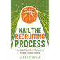 Nail The Recruiting Process: The Data Driven Gear You Need To Become A College Athlete - Paperback