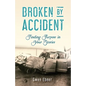 Broken by Accident: Finding Purpose in Your Stories - Paperback