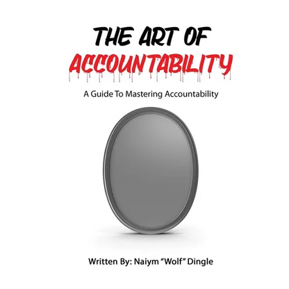 The Art of Accountability: A Guide to Mastering Accountability - Paperback