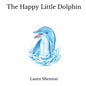 The Happy Little Dolphin - Paperback