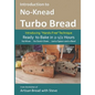 Introduction to No-Knead Turbo Bread (Ready to Bake in 2-1/2 Hours... No Mixer... No Dutch Oven... Just a Spoon and a Bowl): From the kitchen of Artis - Paperback