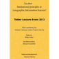 Are there fundamental principles in Geographic Information Science?: Tobler Lecture Event 2012 of the Association of American Geographers Geographic I - Paperback