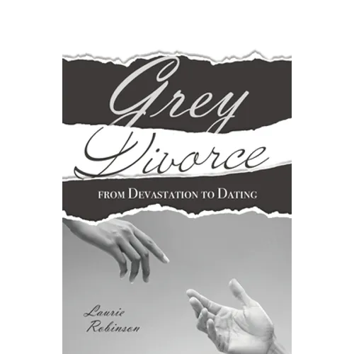 Grey Divorce: From Devastation To Dating - Paperback