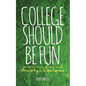 College should be fun: A helpful guide to move from anxiety to resilience - Paperback