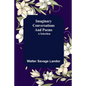 Imaginary Conversations and Poems; A Selection - Paperback