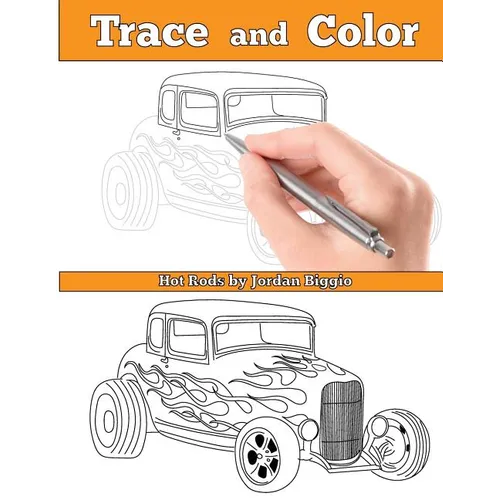 Trace and Color: Hot Rods: Adult Activity Book - Paperback