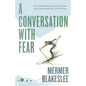 A Conversation with Fear - Paperback