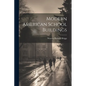 Modern American School Buildings - Paperback