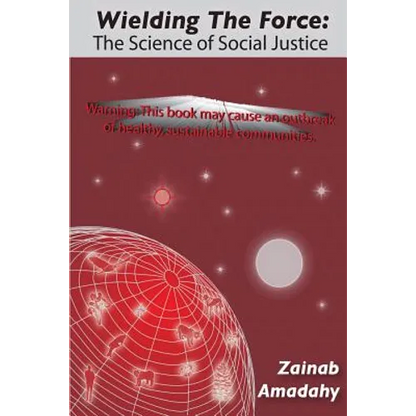 Wielding the Force: The Science of Social Justice - Paperback
