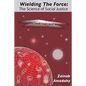Wielding the Force: The Science of Social Justice - Paperback