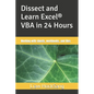 Dissect and Learn Excel(R) VBA in 24 Hours: Working with sheets, workbooks, and files - Paperback