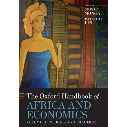 The Oxford Handbook of Africa and Economics: Volume 2: Policies and Practices - Paperback
