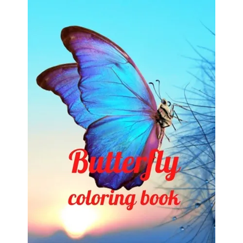 Butterfly coloring book: Butterfly coloring book, Beautiful Butterflies Coloring Book, Creative Haven Butterflies Flights of Fancy Coloring Boo - Paperback