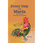 Every Daly with Maria: A life well-lived, with passion, joy, and laughter - Paperback