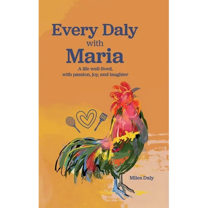 Every Daly with Maria: A life well-lived, with passion, joy, and laughter - Paperback
