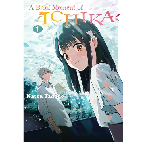 A Brief Moment of Ichika 1 - Paperback