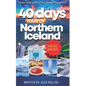 Touring Northern Iceland In 40 Days: Ultimate Travel Guide - Paperback