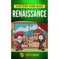 Renaissance: History for kids: A Captivating Guide to a Remarkable Period in European History - Paperback