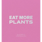 Daniel Humm: Eat More Plants: A Chef's Journal - Paperback