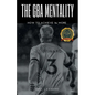 The Gba Mentality: How to Achieve 1% More - Paperback