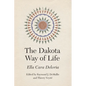 The Dakota Way of Life - Hardcover