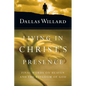 Living in Christ's Presence: Final Words on Heaven and the Kingdom of God - Paperback