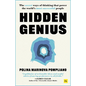 Hidden Genius: The Secret Ways of Thinking That Power the World's Most Successful People - Hardcover