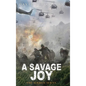 A Savage Joy - Hardcover