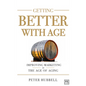 Getting Better with Age: Improving Marketing in the Age of Aging - Hardcover