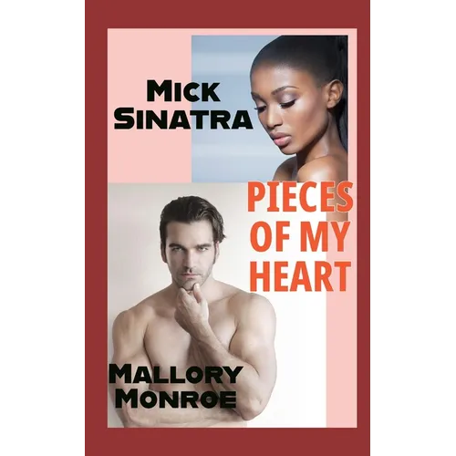 Mick Sinatra: Pieces of My Heart - Paperback
