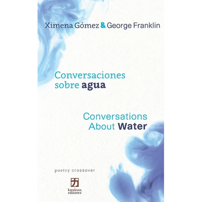 Conversaciones sobre agua/Conversations about Water: Bilingual edition (Spanish-English) (poetry crossover) - Paperback