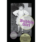 Bubble Girl: An Irreverent Journey of Faith - Paperback