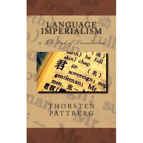 Language Imperialism & The End of Translation - Paperback