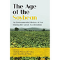 The Age of the Soybean: An Environmental History of Soy During the Great Acceleration - Paperback