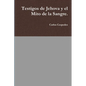 Testigos de Jehova y el Mito de la Sangre. - Paperback