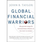 Global Financial Warriors: The Untold Story of International Finance in the Post-9/11 World - Paperback