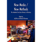 New Media / New Methods: The Academic Turn from Literacy to Electracy - Paperback