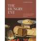 The Hungry Eye: Eating, Drinking, and European Culture from Rome to the Renaissance - Hardcover