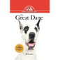 The Great Dane: An Owner's Guide to a Happy Healthy Pet - Hardcover