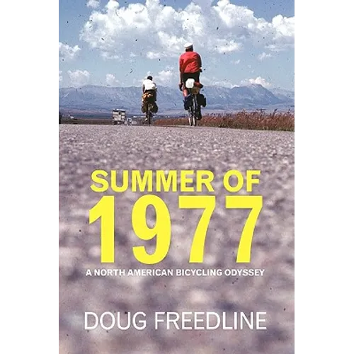Summer of 1977: A North American Bicycling Odyssey - Paperback