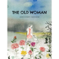 The Old Woman - Hardcover