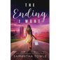 The Ending I Want - Paperback