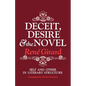 Deceit, Desire, and the Novel: Self and Other in Literary Structure - Paperback