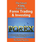 The Smart & Easy Guide To Forex Trading & Investing: The Ultimate Foreign Exchange Strategy, Currency Markets, Forecasting Analysis, Risk Management H - Paperback