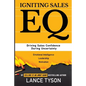Igniting Sales EQ: Driving Sales Confidence During Uncertainty - Paperback
