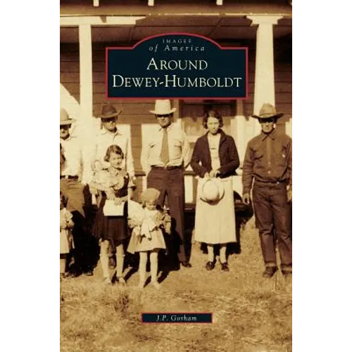 Around Dewey-Humboldt - Hardcover