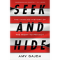 Seek and Hide: The Tangled History of the Right to Privacy - Hardcover