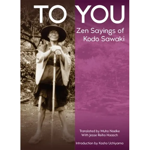 To You: Zen Sayings of Kodo Sawaki - Paperback