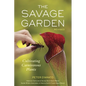 The Savage Garden: Cultivating Carnivorous Plants - Paperback